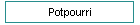 Potpourri